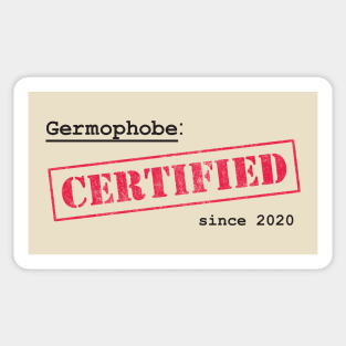 Certified 'germophobe' since 2020 Sticker